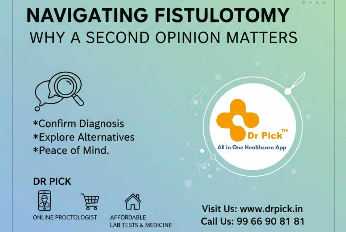 Fistulotomy Surgery: Why You Need a Second Opinion | Dr Pick Healthcare